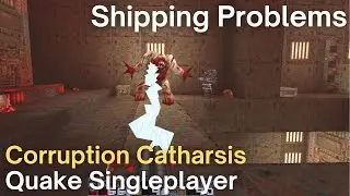 Quake Singleplayer - Corruption Catharsis  - Shipping Problems (rt_alk1)