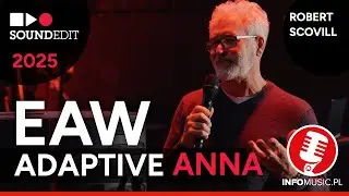Robert Scovill o technologii EAW Adaptive I Soundedit 2025