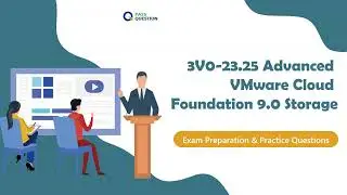 How To Pass the 3V0-23.25 Advanced VMware Cloud Foundation 9.0 Storage Exam