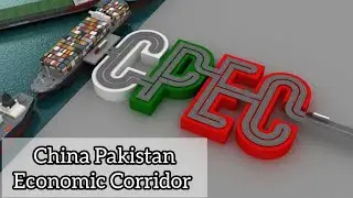 China Pakistan Economic Corridor (CPEC) | Brighten Up Brain