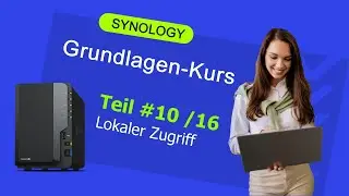 Synology Datenzugriff vom PC - Synology-Komplettkurs #10