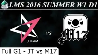 JT vs M17 Game 1 Full + Profile - LMS Summer 2016 W1D1M1 J Team vs Machi