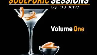 Soulfuric Sessions Vol 1 by DJ XTC