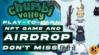 Chumbi Valley NFT Free To Play To Earn Project & Airdrop Details - Hindi