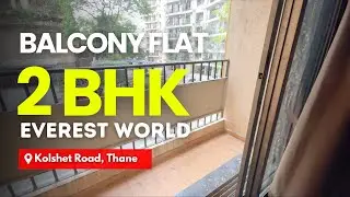 Semi Furnished 2 BHK Balcony Flat For Sale At Everest World, Kolshet Road, Thane