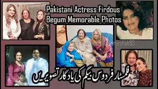 Pakistani Actress Firdous Begum Memorable Photos