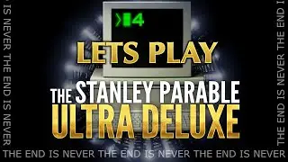 Stanley Parable UD, New Content