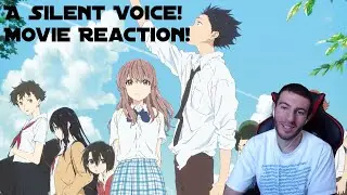 Love Yourself! A Silent Voice - Movie Reaction!