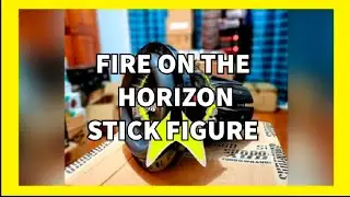 (37+) Fire on the Horizon - Stick Figure (Rebassed by S8VB)