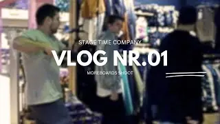 Vlog Nr. 01 - Stage Time Company (Moreboards Shoot)