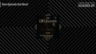 The Ell'Chemist Ep 3: Scorpio Moon Life: Loyal To My Delusion