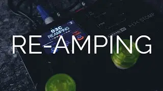 How to use Line6 HX Stomp for Re-Amping
