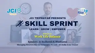 Work Life Balance | Jc Sudheesh K Bhaskaran | Skill Sprint | Session 26