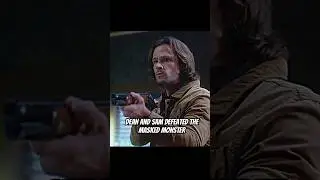 Dean and Sam defeated the masked monster#shorts #shortvideo #foryou #drama