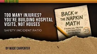 Too Many Injuries? You&rsquo;re Building Hospital Visits, Not Houses (Safety Incident Rate)