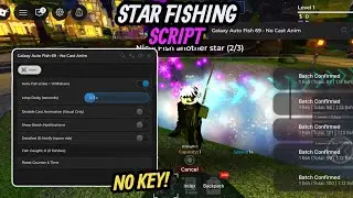Star Fishing Script ─ Auto Fish, Auto Cast, Instant Catch, Ez Money, No Key!