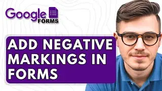 How To Add Negative Markings In Google Forms [2025 Guide]