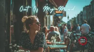 Out of My Mind - FocusWaveLab (Official Lyric Video)