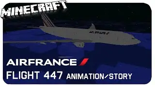 Minecraft: Air France 447 Animation/Story