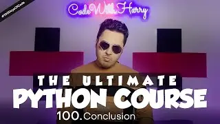 Conclusion and Where to go from here | Python Tutorial - Day #100