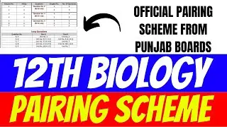 12th Biology Pairing Scheme 2022 | 2nd Year Biology Paper Pattern 2022 #12thBiologyExam2022