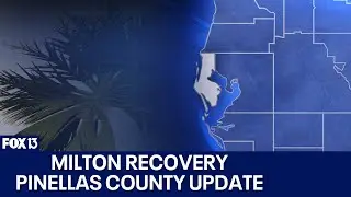 Hurricane Milton: Pinellas County update on recovery