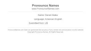 How to pronounce Daniel Akaka (American English/US)  - PronounceNames.com