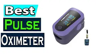 TOP 5 Best Fingertip Pulse Oximeter 2025