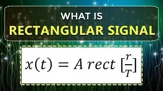 What is Rectangular Signal | Learn Signals and Systems | ECE | EEE | Engineering Concepts