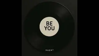 GHENT - Be You