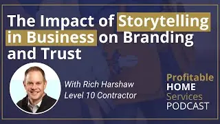 Discover How Storytelling Impacts Your Business Branding Today With Rich Harshaw