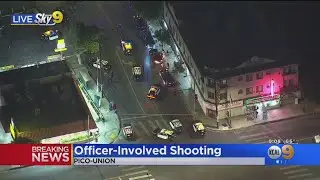 LAPD Officers Shoot Person In Pico-Union