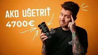 Ako UŠETRIŤ 4700€ | FE 24-70mm F2.8 GM II | Recenzia by Bujon