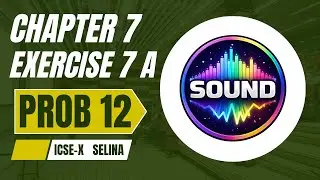 ICSE|CLASS 10| PHYSICS|7. SOUND|EXERCISE 7(A)|Problem 12|SELINA|SOLVED NUMERICALS|