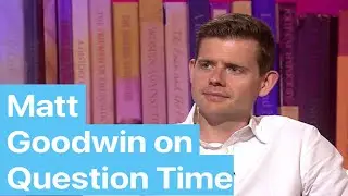 Matt Goodwin on Question Time