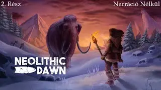 Neolithic Dawn - VR - Angol Felirat. No Commentary !