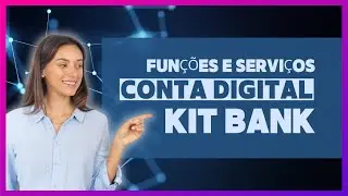 FUNCIONALIDADES E SERVI&Ccedil;OS DA CONTA DIGITAL KIT BANK