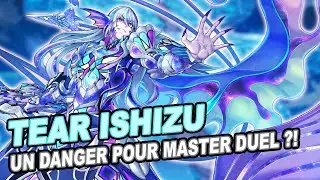 MASTER DUEL EN DANGER &Agrave; CAUSE DE TEAR ISHIZU ? [D&eacute;bat Yu-Gi-Oh!]