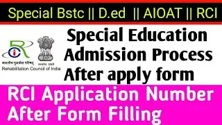 RCI Application Number After Form Filling, special Education RCI Admission Process