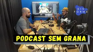 COMO FAZER UM PODCAST SEM GASTAR MUITO DINHEIRO - Disforme Bastidores #1