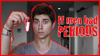 IF MEN HAD PERIODS