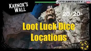 Loot Luck Dice Locations - Karnok's Wall