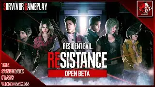 The Syndicate Plays - Resident Evil: Resistance Open Beta (Survivor Gameplay/Edited Version)
