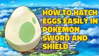 How to hatch eggs easily in Pokemon sword and shield