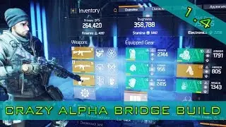 Crazy Alpha Bridge PVP Build | The Division 1.4