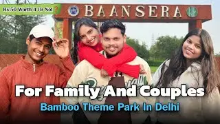 Baansera Park Full Vlog | Sanju Vishal with Family & Friend |  Baansera Park Delhi Vlog 🔥