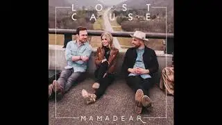 MAMADEAR - Lost Cause