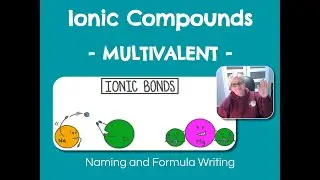 Ionic Compounds - Multivalent
