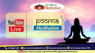 🧘🏻&zwj;♂️Poorna Meditation🧘🏻&zwj;♀️ | Meditation | Poorna Ananda