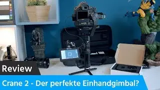 Zhiyun Crane 2 Review und Installation (Sony A7R III, Canon 1DX mk 2, Canon C200)
